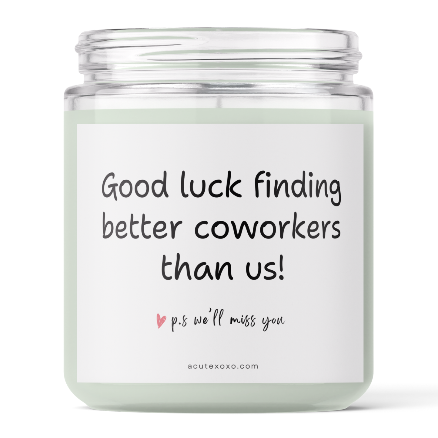 Good Luck Finding Better Coworkers Than Us Jar Candle | Lavender Scented | 60 Hours Burn Time