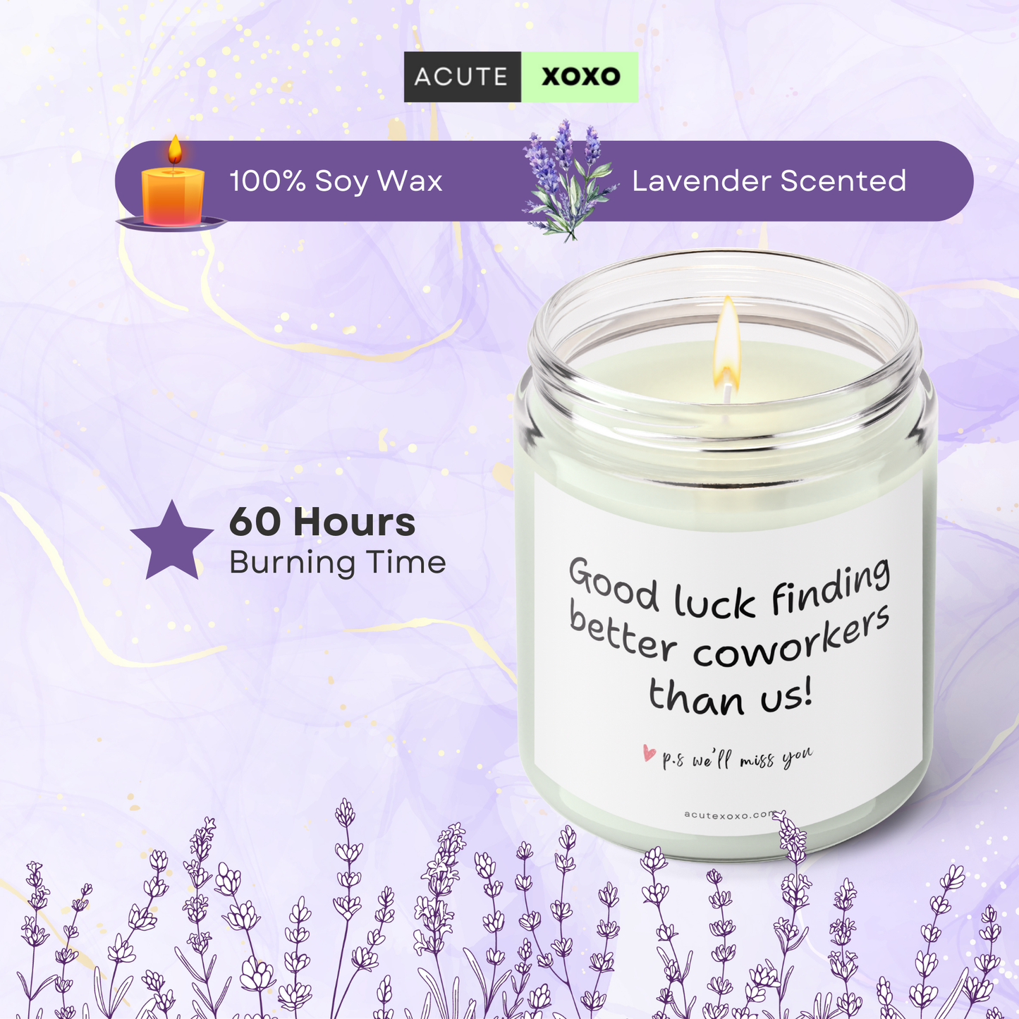 Good Luck Finding Better Coworkers Than Us Jar Candle | Lavender Scented | 60 Hours Burn Time