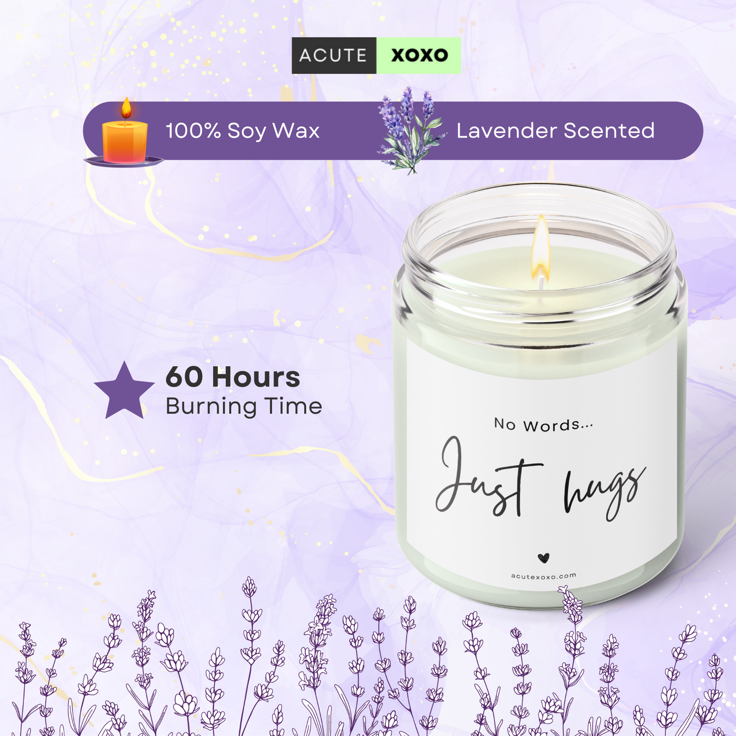 No Words Just Hugs Soy Wax Candle | Lavender Scented | 60 Hours Burn Time